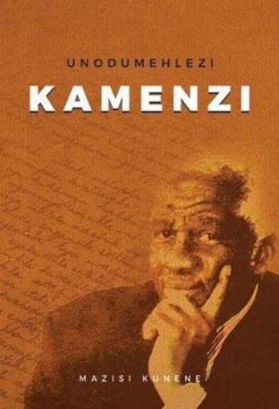 Cover for Mazisi Kunene · Unodumehlezi Kamenzi (Paperback Book) (2017)