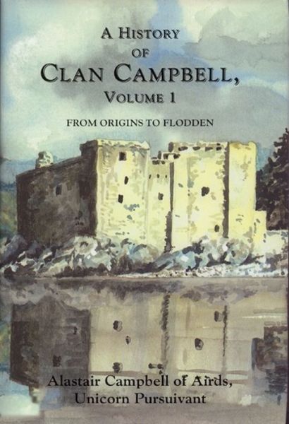 Cover for Alastair Campbell · A History of Clan Campbell: From Origins to Flodden (Gebundenes Buch) (2000)