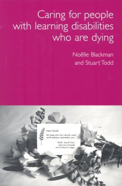 Cover for Noelle Blackman · Care for Dying People with Learning Disabilities: A Practical Guide for Carers (Taschenbuch) (2005)