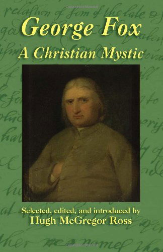 George Fox: A Christian Mystic - George Fox - Bücher - Evertype - 9781904808176 - 1. November 2008