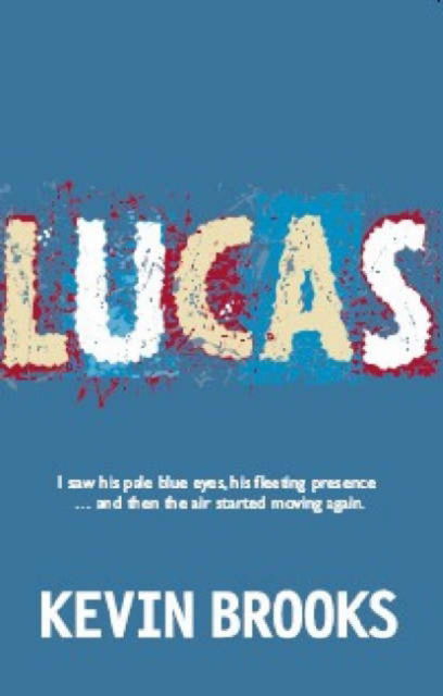 Cover for Kevin Brooks · Lucas (Paperback Book) (2006)