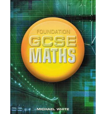 Cover for Michael White · Foundation GCSE Maths (Paperback Book) (2010)