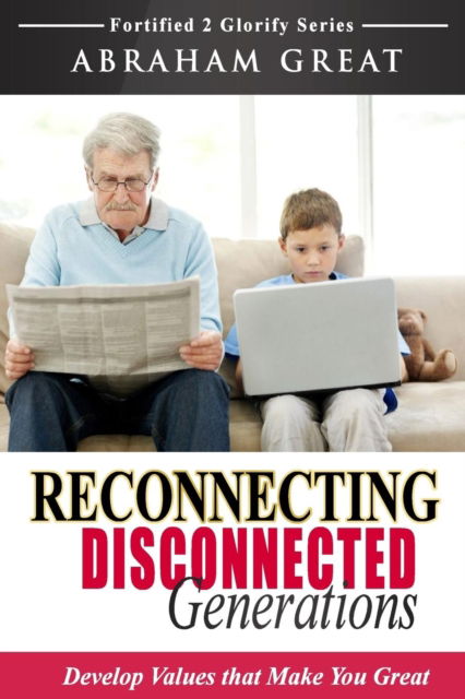 Cover for Abraham Great · Reconnecting Disconnected Generations (Paperback Book) (2017)