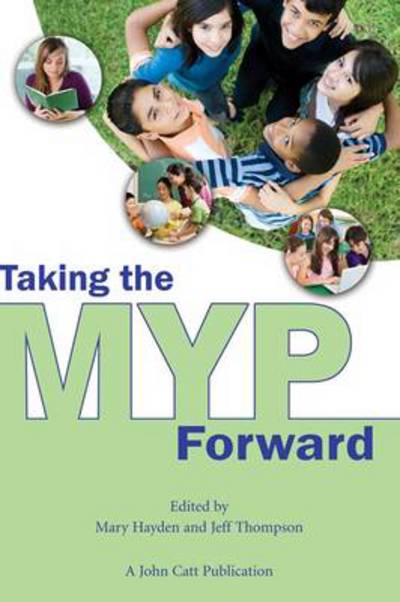 Cover for Jeff Thompson · Taking the MYP Forward - Taking it Forward (Paperback Book) (2011)