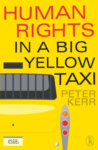 Cover for Kerr Peter · Human Rights in a Big Yellow Taxi - Rants (Paperback Book) (2013)