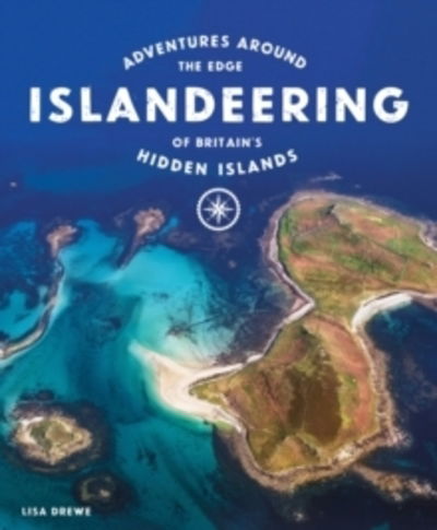 Cover for Lisa Drewe · Islandeering: Adventures Around the Edge of Britain's Hidden Islands (Paperback Book) (2019)