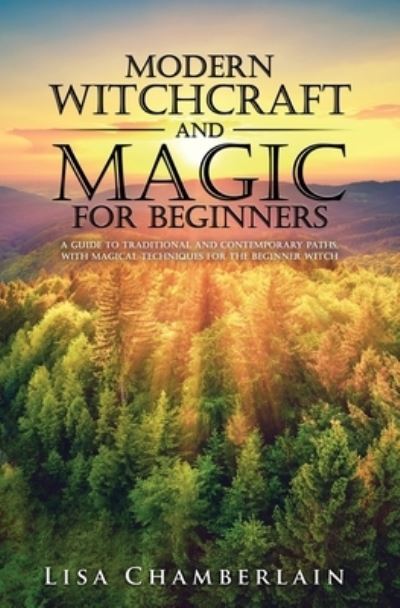 Cover for Lisa Chamberlain · Modern Witchcraft and Magic for Beginners (Pocketbok) (2015)