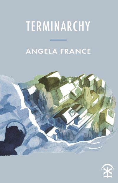 Cover for Angela France · Terminarchy (Paperback Book) (2021)