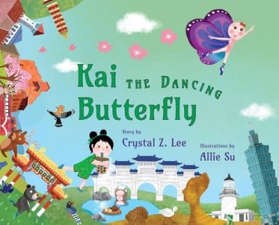 Cover for Crystal Z Lee · Kai the Dancing Butterfly (Hardcover Book) (2022)