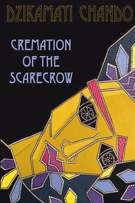 Cover for Dzikamayi Chando · Cremation of the Scarecrow (Paperback Book) (2022)