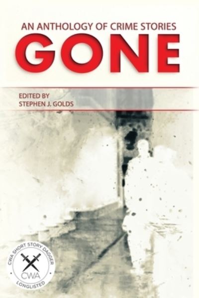 Cover for Gone: An Anthology of Crime Stories (Paperback Book) (2022)