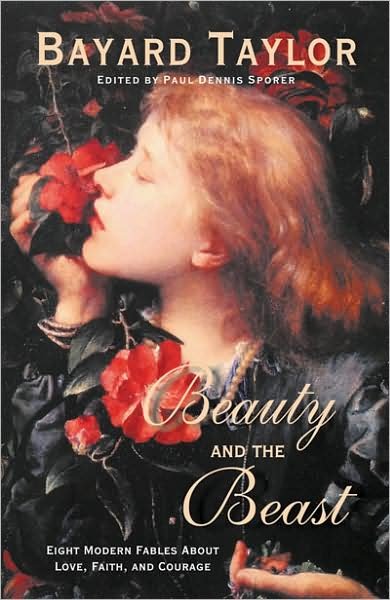 Beauty and the Beast - Bayard Taylor - Böcker - Anza Publishing - 9781932490176 - 7 november 2005