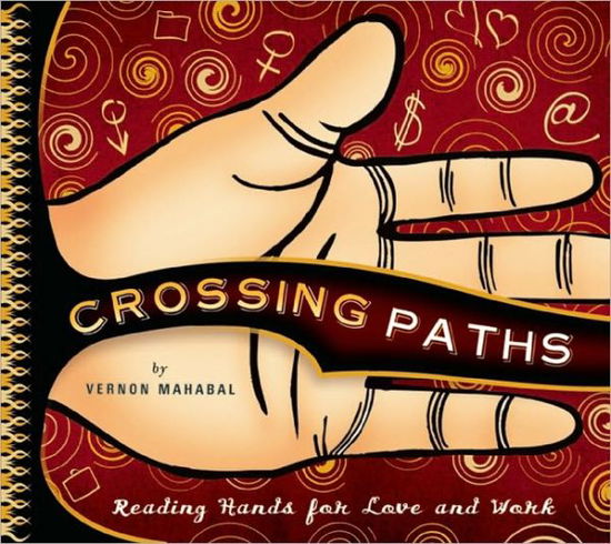 Cover for Vernon Mahabal · Crossing Paths: Reading Hands for Love and Work (Hardcover Book) (2002)