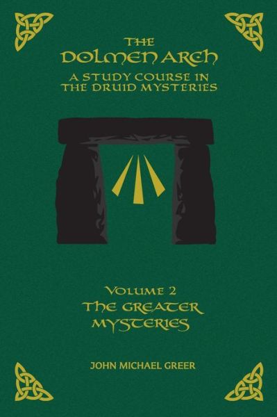 Cover for John Michael Greer · The DOLMEN ARCH a Study Course in the Druid Mysteries Volume 2 the Greater Mysteries (Taschenbuch) (2023)