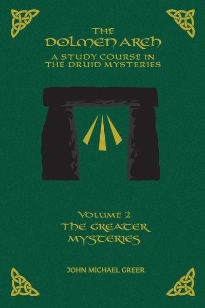 Cover for John Michael Greer · The DOLMEN ARCH a Study Course in the Druid Mysteries Volume 2 the Greater Mysteries (Paperback Bog) (2023)