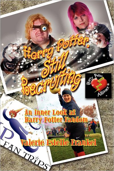 Cover for Valerie Estelle Frankel · Harry Potter, Still Recruiting: An Inner Look at Harry Potter Fandom (Pocketbok) (2012)