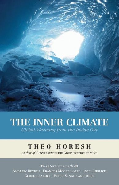 Cover for Theo Horesh · The Inner Climate: Global Warming from the Inside Out (Pocketbok) (2016)