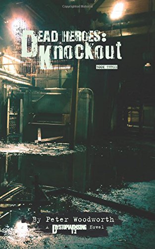 Cover for Peter Woodworth · Knockout (The Dead Heroes Trilogy) (Volume 3) (Paperback Book) (2014)