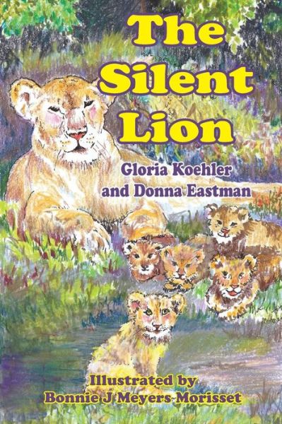 Cover for Donna Eastman · The Silent Lion (Paperback Book) (2017)