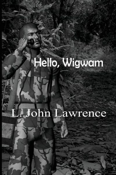 Cover for John Lawrence · Hello, Wigwam (Paperback Book) (2015)