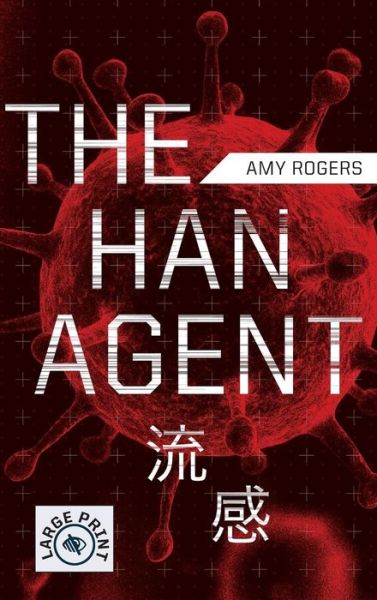 Cover for Amy Rogers · Han Agent Large Print Edition (Book) (2017)