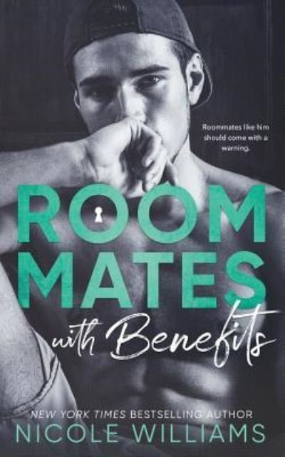 Cover for Nicole Williams · Roommates with Benefits (Pocketbok) (2017)