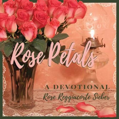 Cover for Rose Reggiacorte Sieber · Rose Petals (Paperback Book) (2016)