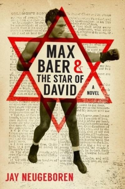 Cover for Jay Neugeboren · Max Baer and the Star of David: A Novel (Paperback Book) (2016)