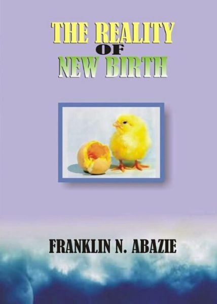 Cover for Franklin N Abazie · The Reality of New Birth (Paperback Book) (2016)