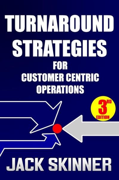 Cover for Jack Skinner · Turnaround Strategies for Customer Centric Operations (Paperback Book) (2016)