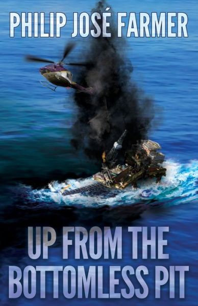 Up from the Bottomless Pit - Philip Jose Farmer - Books - Meteor House - 9781945427176 - August 31, 2020
