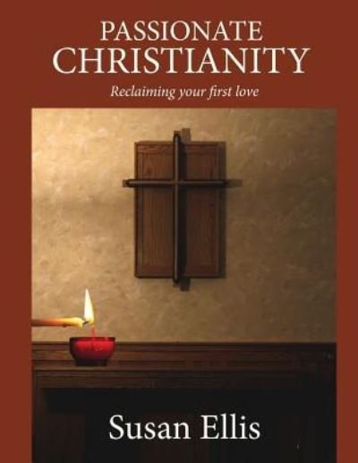 Cover for Susan Ellis · Passionate Christianity (Paperback Book) (2018)
