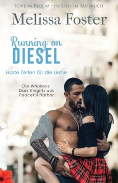 Cover for Melissa Foster · Running on Diesel - Harte Zeiten Für Die Liebe (Buch) (2023)