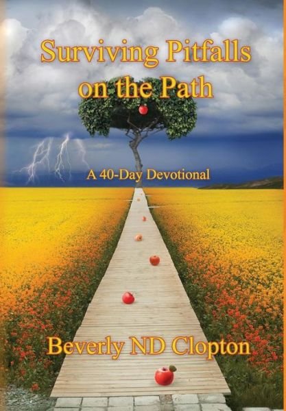 Cover for Beverly Nd Clopton · Surviving Pitfalls on the Path : A 40-Day Devotional for Everyday Believers (Inbunden Bok) (2018)