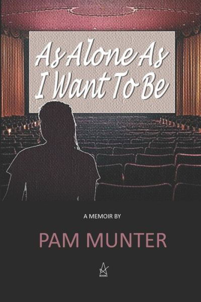 Cover for Pam Munter · As Alone as I Want to Be (Pocketbok) (2018)