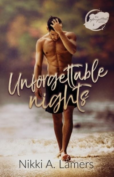 Cover for Nikki A. Lamers · Unforgettable Nights (Book) (2022)