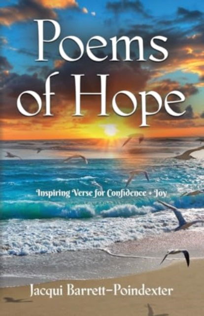 Cover for Jacqui Barrett-Poindexter · Poems of Hope : Inspiring Verse for Confidence and Joy (Paperback Book) (2024)