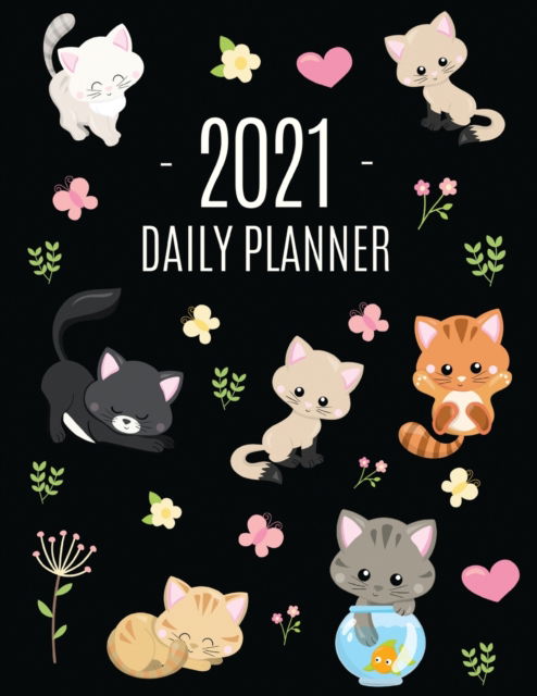 Cover for Happy Oak Tree Journals · Cats Daily Planner 2021: Make 2021 a Meowy Year! Cute Kitten Weekly Organizer with Monthly Spread: January - December For School, Work, Office, Goals, Meetings &amp; Appointments Pretty Large 12 Months Funny Feline Agenda Scheduler for Women &amp; Girls (Paperback Book) (2020)