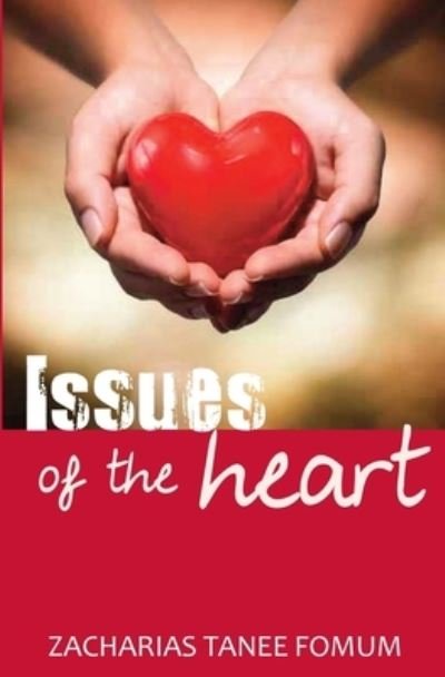 Cover for Zacharias Tanee Fomum · Issues of The Heart (Paperback Book) (2017)