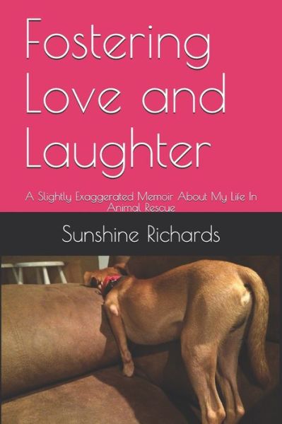 Fostering Love and Laughter - Sunshine Richards - Książki - Independently Published - 9781980390176 - 31 marca 2018