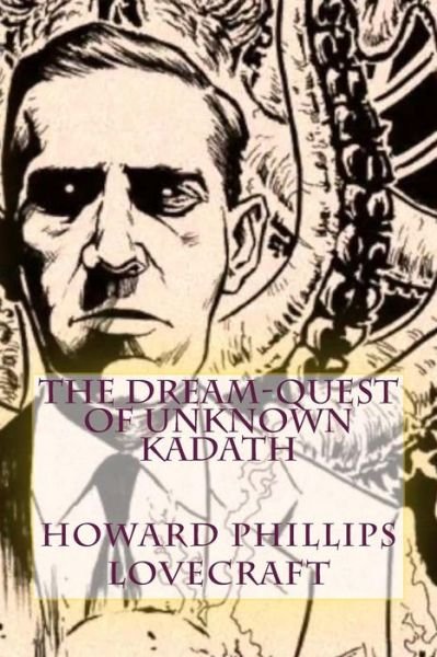 Cover for Howard Phillips Lovecraft · The Dream-Quest of Unknown Kadath (Paperback Book) (2018)