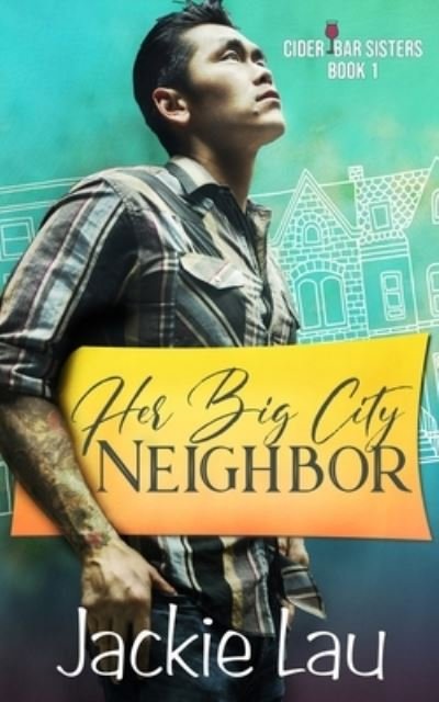Cover for Jackie Lau · Her Big City Neighbor (Paperback Book) (2020)