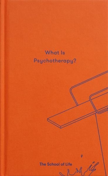 Cover for The School of Life · What is Psychotherapy? (Hardcover bog) (2018)