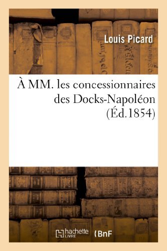 Cover for Picard-l · A Mm. Les Concessionnaires Des Docks-napoleon (Paperback Bog) [French edition] (2013)