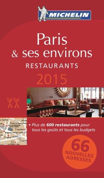 Cover for Michelin · Michelin Restaurants: Paris et ses environs 2015 (Bog) (2015)