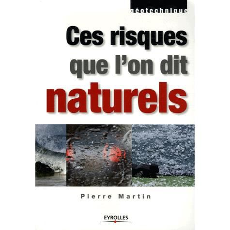 Cover for Pierre Martin · Ces risques que l'on dit naturels (Paperback Book) (2007)