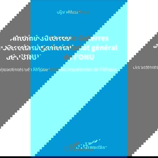 Cover for Guy Mvelle · Antonio Guterres au Secrétariat général de l'ONU (Paperback Book) (2020)
