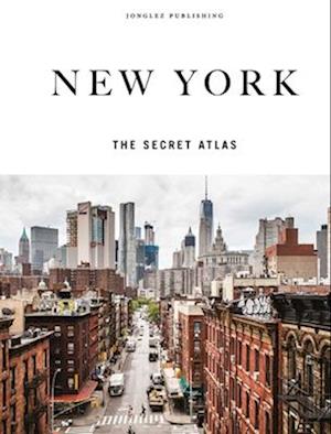 Cover for T M Rives · New York City - The Secret Atlas - Jonglez Atlases (Hardcover Book) (2025)