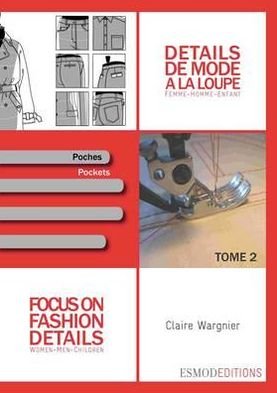 Claire Wargnier · Focus on Fashion Details 2: Women-Men-Children (Paperback Book) (2012)