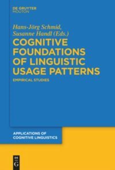 Cover for Hans-jörg Schmid · Cognitive Foundations of Linguistic Usage Patterns: Empirical Studies (Applications of Cognitive Linguistics) (Hardcover Book) (2010)